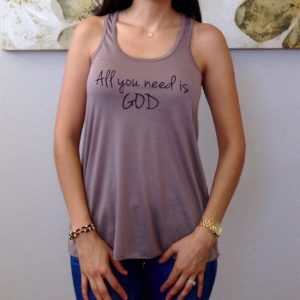 All You Need is God Taupe Flowy Tank Top