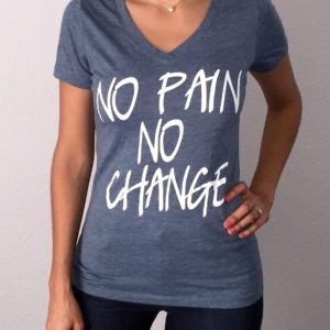No Pain No Change Short Sleeve Shirt