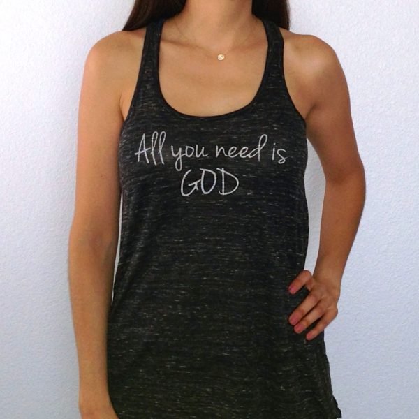 All You Need is God Black Flowy Tank Top